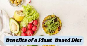 Benefits of a Plant-Based Diet | Vegan Diet Advantages