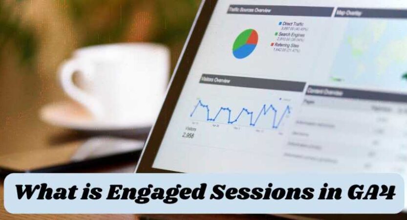 What is Engaged Sessions in Google Analytics | GA4