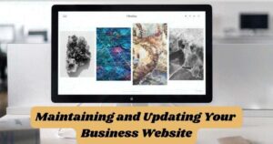 Maintaining and Updating Your Business Website